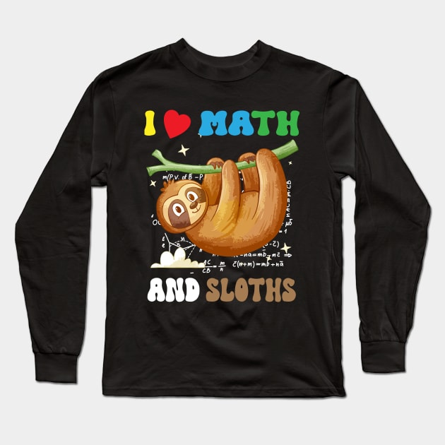 i love math and sloths, Funny Sloth Lover happy pi day Long Sleeve T-Shirt by Radoxompany